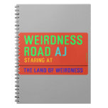 Weirdness Road  Notebooks
