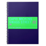Capri Mickens  Swagg Street  Notebooks