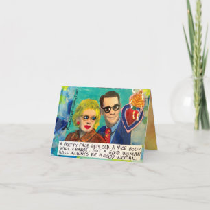 NOTECARD-A PRETTY FACE GETS OLD, NICE BODY CARD