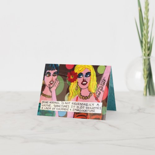 NOTECARD-BEING NORMAL IS NOT NECESSARILY A VIRTUE. CARD