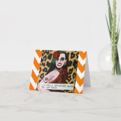 NOTECARD-EASILY SATISFIED WITH THE VERY BEST CARD