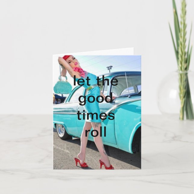 NOTECARD-LET THE GOOD TIMES ROLL CARD (Front)