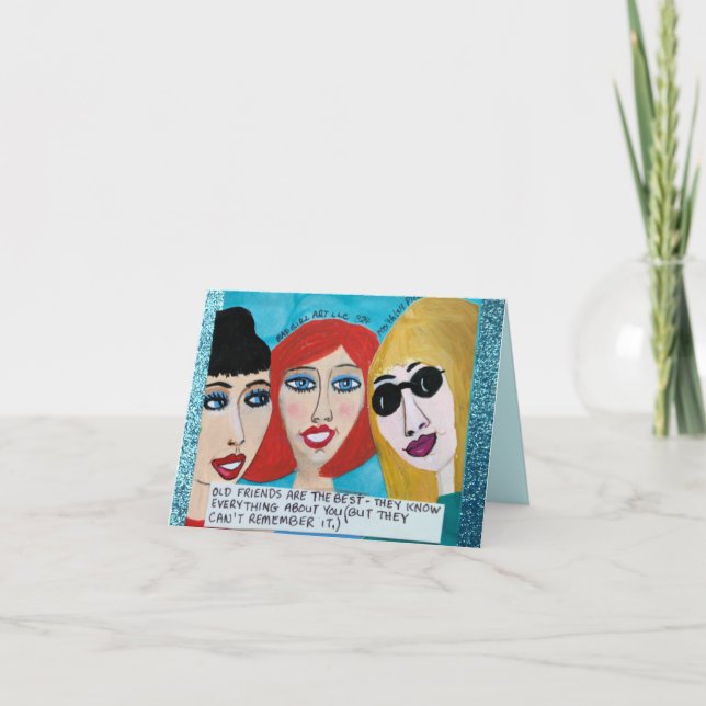 NOTECARD-OLD FRIENDS ARE BEST. THEY KNOW CARD (Front)