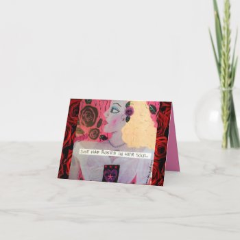 Notecard-she Had Roses In Her Soul Card by badgirlart at Zazzle
