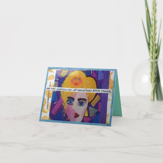 NOTECARD-SHE HAD UNRESOLVED LEFT BRAIN/RIGHT BRAIN CARD (Front)