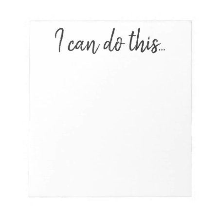 Notepad - Inspiration I Can Do This