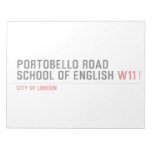 PORTOBELLO ROAD SCHOOL OF ENGLISH  Notepads