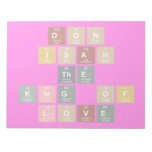 DON
 ISAH
 THE 
 KING OF
 LOVE  Notepads