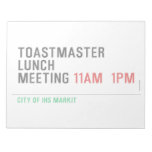 TOASTMASTER LUNCH MEETING  Notepads