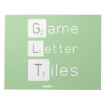 Game
 Letter
 Tiles  Notepads