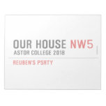 Our House  Notepads