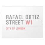 Rafael Ortiz Street  Notepads