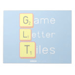 Game
 Letter
 Tiles  Notepads