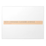 sexy awesome clickers avenue    Notepads