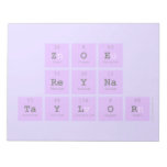 Zoe 
 Reyna
 Taylor  Notepads