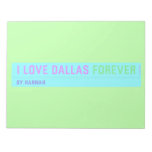 I Love Dallas  Notepads