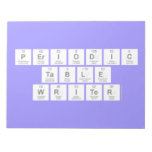 Periodic
 Table
 Writer  Notepads