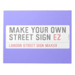 make your own street sign  Notepads