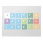 Jayden 
 Kaylene
 Daniels  Notepads
