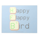 Happy
 Flappy
 Bird  Notepads