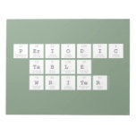 Periodic
 Table
 Writer  Notepads