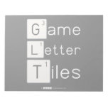 Game
 Letter
 Tiles  Notepads