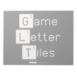 Game
 Letter
 Tiles  Notepads