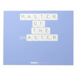 MASTER
 OF
   THE
 disASTER
 
 
   Notepads