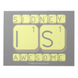 Sidney
 Is
 Awesome
   Notepads