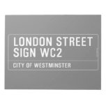 LONDON STREET SIGN  Notepads