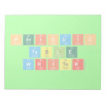 Periodic
 Table
 Writer  Notepads