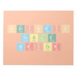 Periodic
 Table
 Writer  Notepads