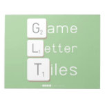 Game
 Letter
 Tiles  Notepads