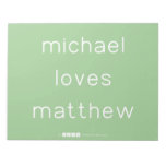 michael
 loves
 matthew  Notepads