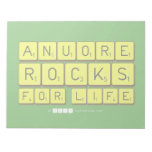 Anuore
 Rocks
 For Life  Notepads