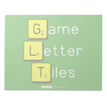 Game
 Letter
 Tiles  Notepads