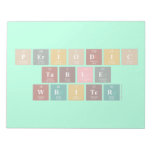 Periodic
 Table
 Writer  Notepads