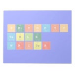 Periodic
 Table
 Writer  Notepads