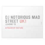 Dj notorious mad Street  Notepads