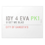 idy 4 eva  Notepads
