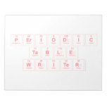 Periodic
 Table
 Writer  Notepads
