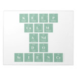 Keep
 CALM
 AND
 DO
 SCIENCE  Notepads