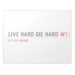 live hard die hard  Notepads
