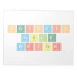 Periodic
 Table
 Writer  Notepads