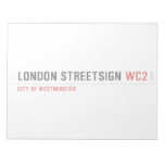 london streetsign  Notepads