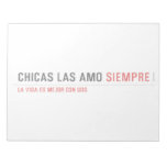 Chicas las amo  Notepads