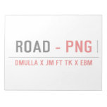 ROAD  Notepads