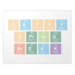 Happy
 Spring
 Break  Notepads