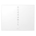 G o d d a m i t   Notepads