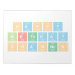 Happy
 Birthday
 Shannon  Notepads